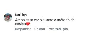 Comentário no Instagram de tani_bya: “Amoo essa escola, amo o método de ensino”